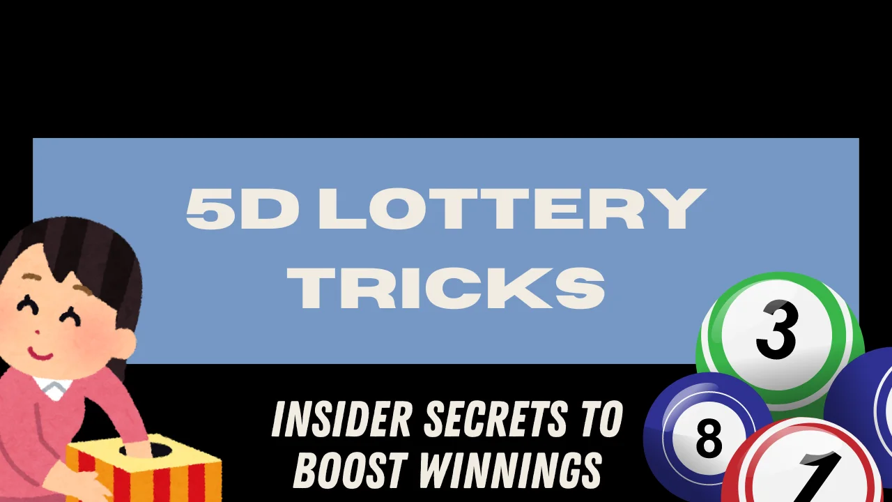 5D Lottery Tricks