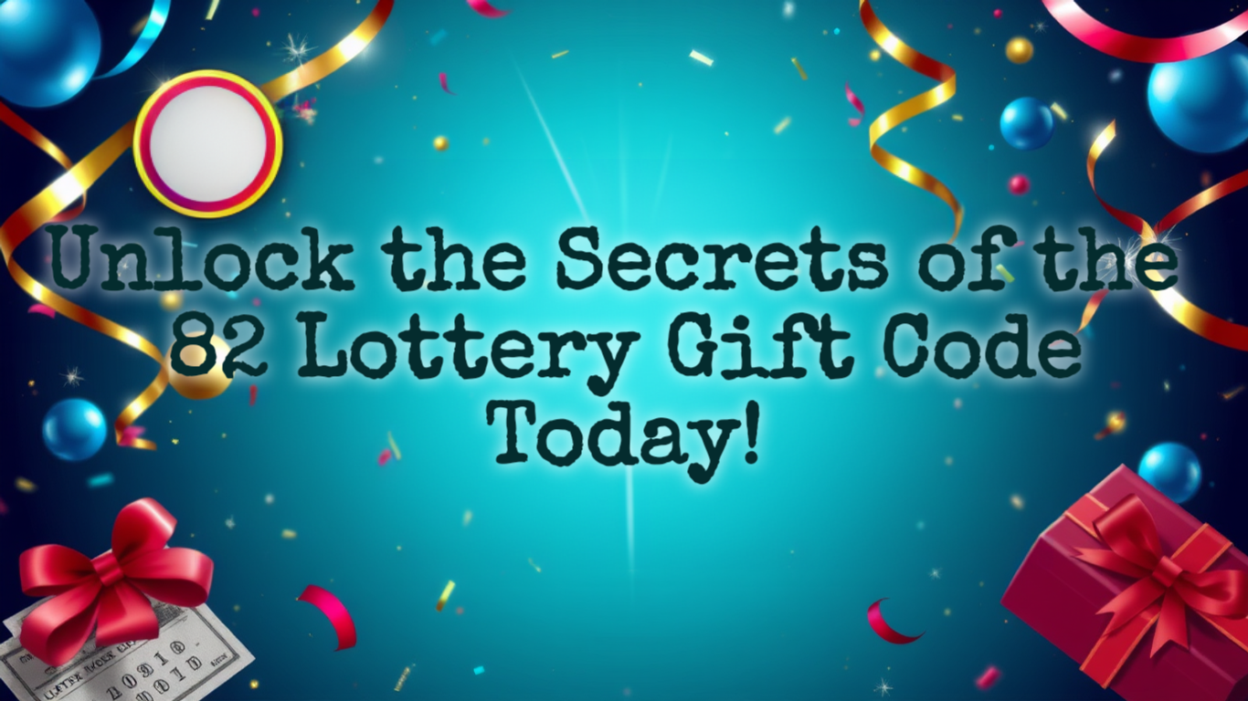 82 Lottery Gift Code