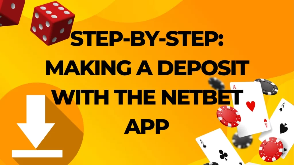 Step-by-Step: Making a Deposit with the NetBet Download